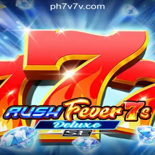 RushFever7sDeluxeSE: An Exciting New Addition to 7V7V Online Casino Philippines